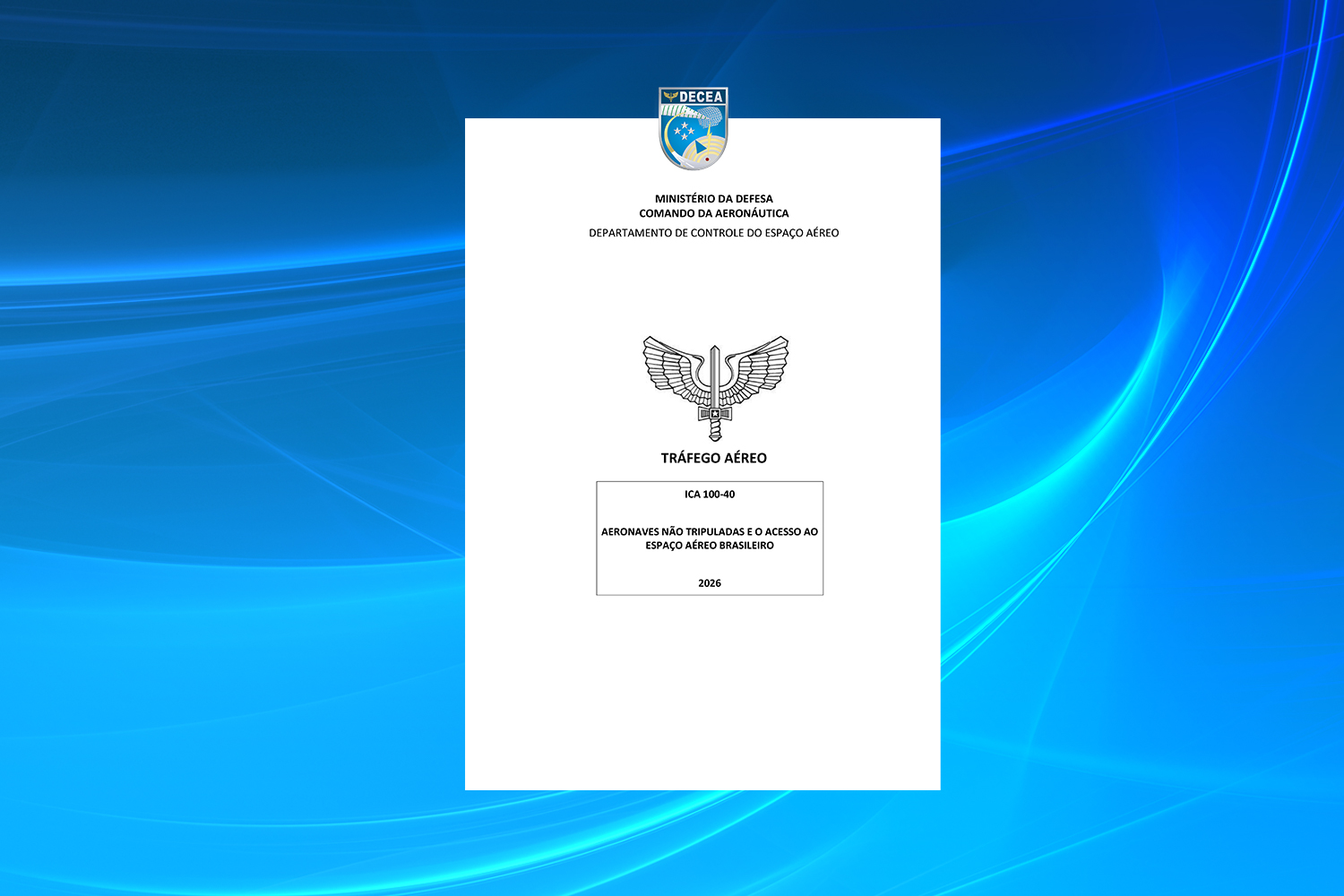Aeronaves não tripuladas: confira a nova edição da ICA 100-40 publicada pelo DECEA
